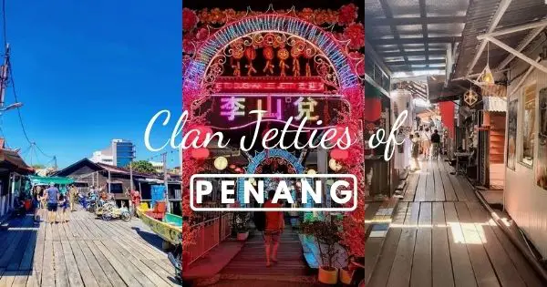 Clan Jetties Of Penang – See Floating Villages Like Chew Jetty