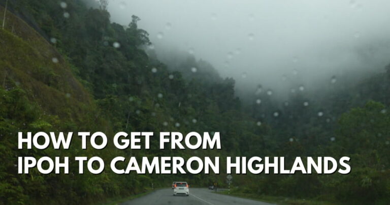How To Get From Ipoh To Cameron Highlands - Travelswithsun