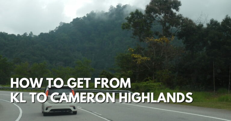 How To Get From KL To Cameron Highlands - Travelswithsun