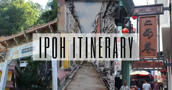 Ipoh Itinerary - travelswithsun