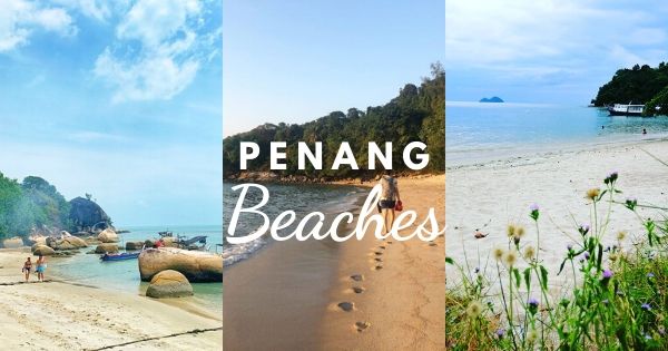 13 Best Beaches In Penang – For Sunset Strolls And Water Sports!