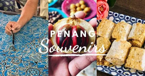 Penang Souvenirs And What To Buy In Penang
