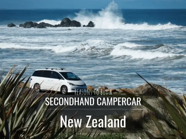 10 Terrific Reasons to Buy a Secondhand Campercar or Campervan in New Zealand